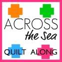 Across the Sea Quilt Along