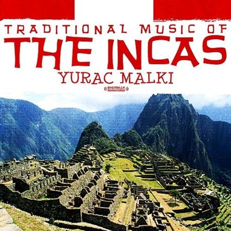 0 117 - Yurac Malki - Traditional Music Of The Incas
