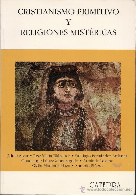 0 4 - Cristianismo primitivo y religiones mistéricas - Jaime Alvar