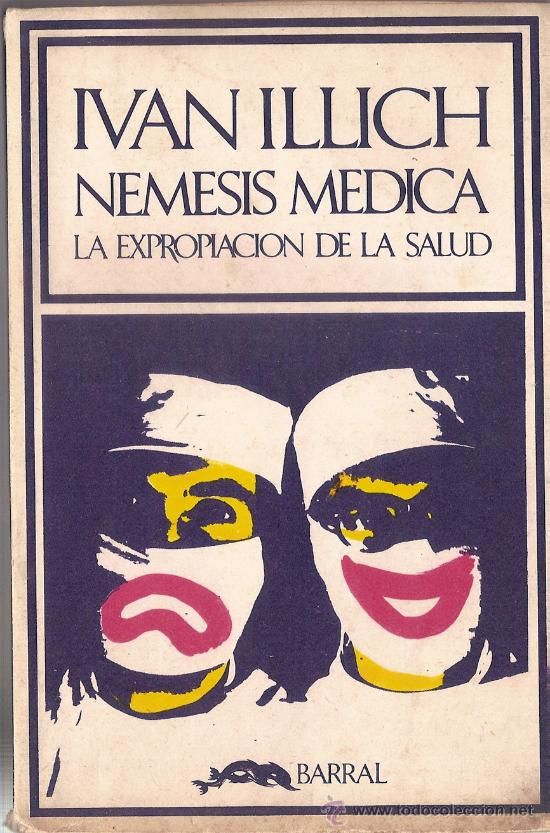 0 79 - Nemesis Medica (La expropiacion de la salud) - Ivan Illich