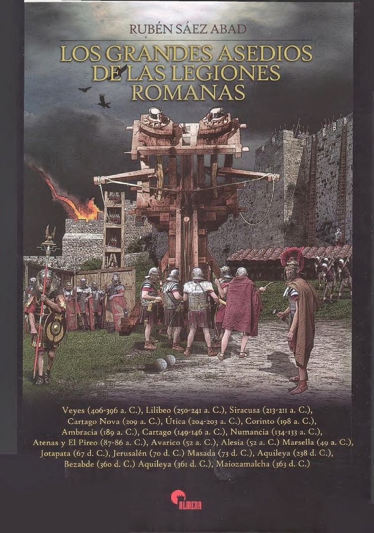 001 - Los grandes asedios de las legiones romanas - R. Abad