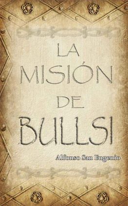 02 mision - La misión de Bullsi - Alfonso San Eugenio epub
