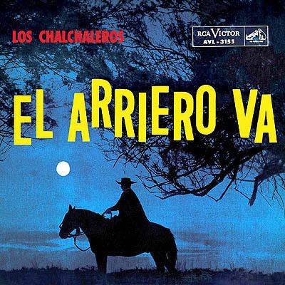 06 el arriero - Los Chalchaleros - El Arriero Va (1959)