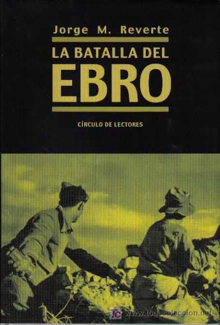 1 1420 - La batalla del Ebro - Jorge Martínez Reverte (Audiolibro Voz Humana)