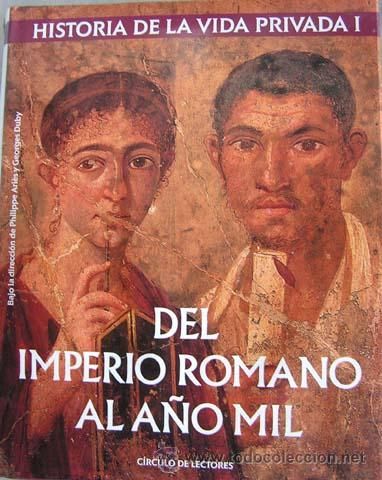 1 1746 - Historia de la vida privada Tomo 1 (Imperio Romano y Antigüedad tardia)