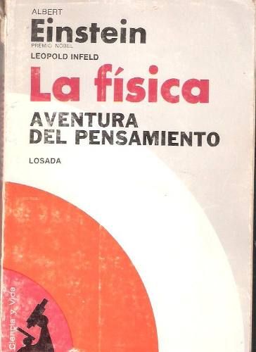 1 176 - La Física. Aventura del Pensamiento - A. Einstein y L. Infeld