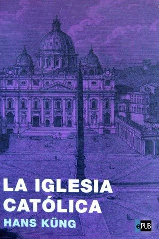 1 2281 - La Iglesia Católica - Hans Küng