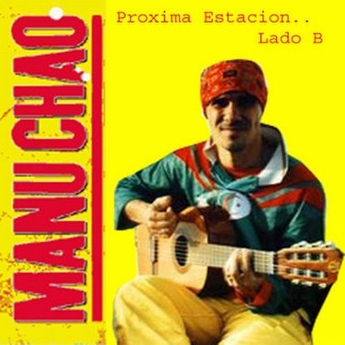 1 2473 - Manu Chao - Proxima-Estacion...Esperanza B side 2001