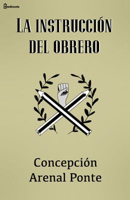 1 321 - La instrucción del obrero - Concepción Arenal Ponte