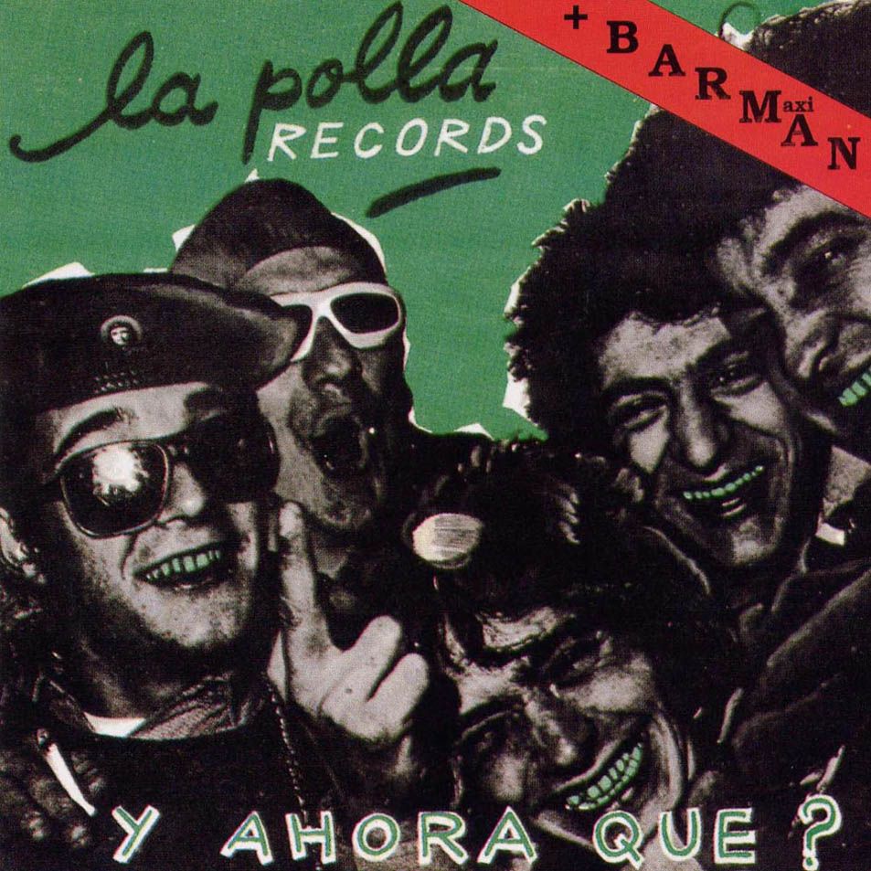 1 507 - La Polla Records - ¿Y ahora qué?