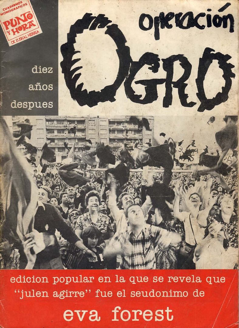1 739 - Operación Ogro (Como y porque ejecutamos a Carrero Blanco) - Agirre, Julen (Eva Fores