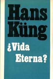 1 951 - ¿Vida eterna? - Hans Küng