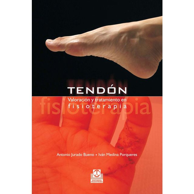 00106510141044    2  640x640 - Tendón. Valoración y tratamiento en fisioterapia - Antonio Jurado Bueno (Voz Humana)