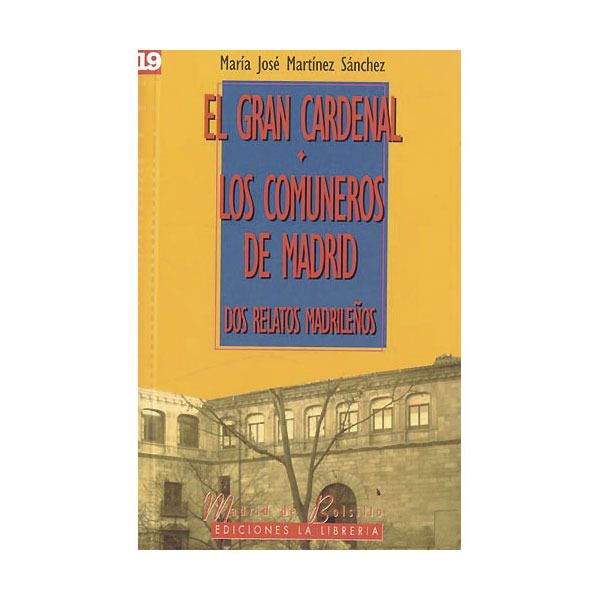 00106510310292   P1 600x600 - El gran cardenal. Los comuneros de Madrid. - Maria Jose Martinez Sanchez