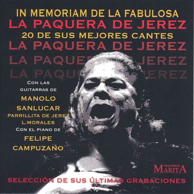 01 11 - La Paquera De Jerez In Memoriam de la Fabulosa Selección de Sus Últimas Grabaciones (2015)