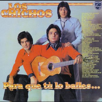 0000225625 350 - Los Chichos - Para Que Tu Lo Bailes (1981) FLAC