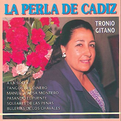 01 24 - La Perla de Cadiz - Tronio Gitano (2003)