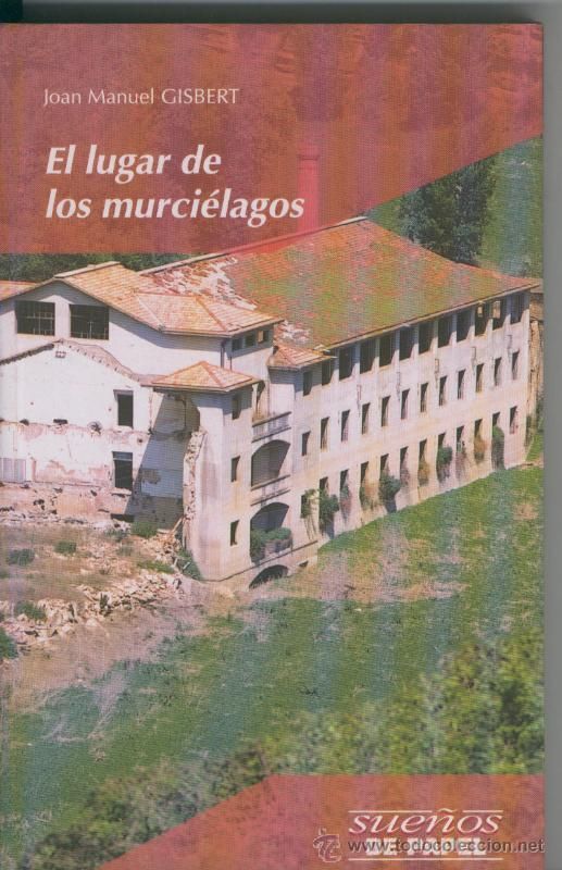 19977143 - El lugar de los murciélagos - Joan Manuel Gisbert (Voz Humana)