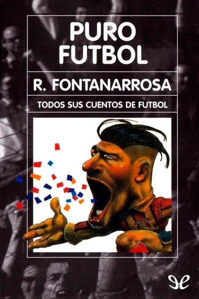 1 124 - Puro futbol - Roberto Fontanarrosa