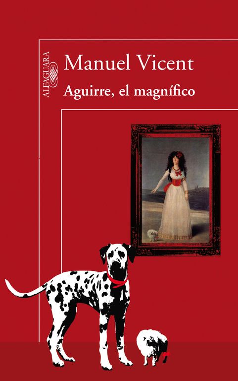 1 13 - Aguirre, el magnífico retablo ibérico - Manuel Vicent