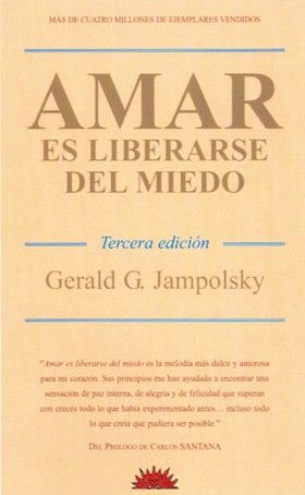 1 143 - Amar es liberarse del miedo - Gerald G Jampolsky
