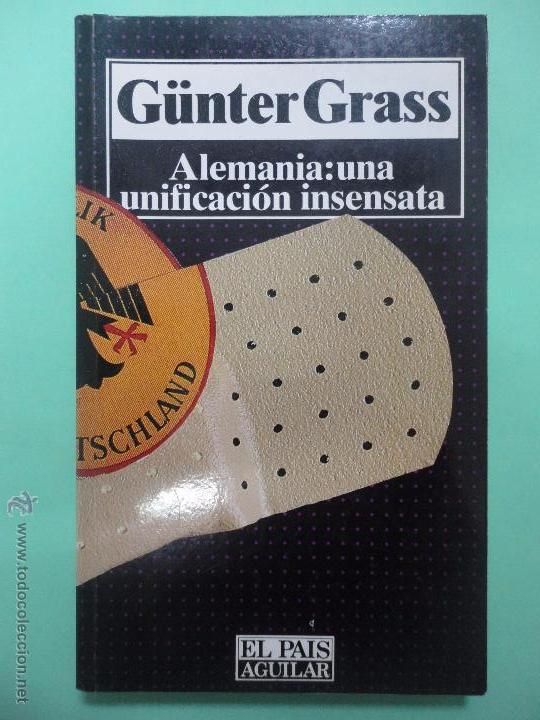 1 28 - Alemania, una unificación insensata - Günter Grass