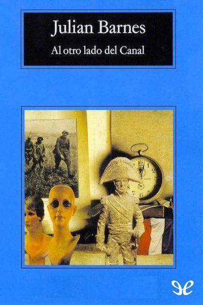 1 38 - Al otro lado del canal - Julian Barnes