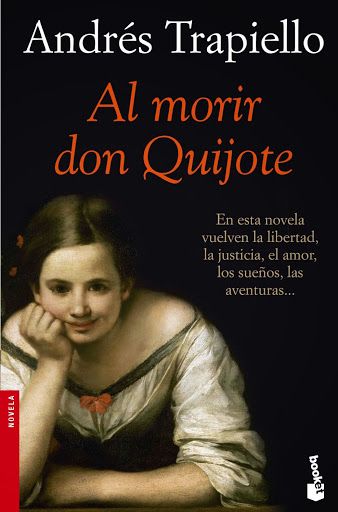 1 40 - Al Morir don Quijote - Andrés Trapiello