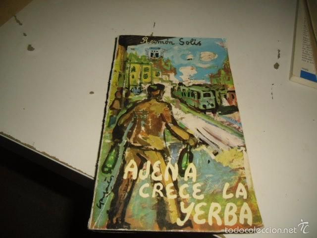 1 6 - Ajena crece la yerba - Ramón Solís
