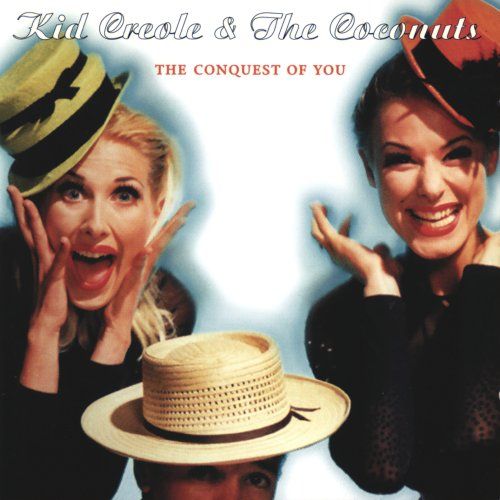1 82 - Kid Creole & The Coconuts - The Conquest Of You (1997)