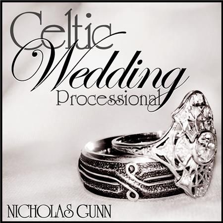 26361928baa9 - Nicholas Gunn - Celtic Wedding Processional (2016)