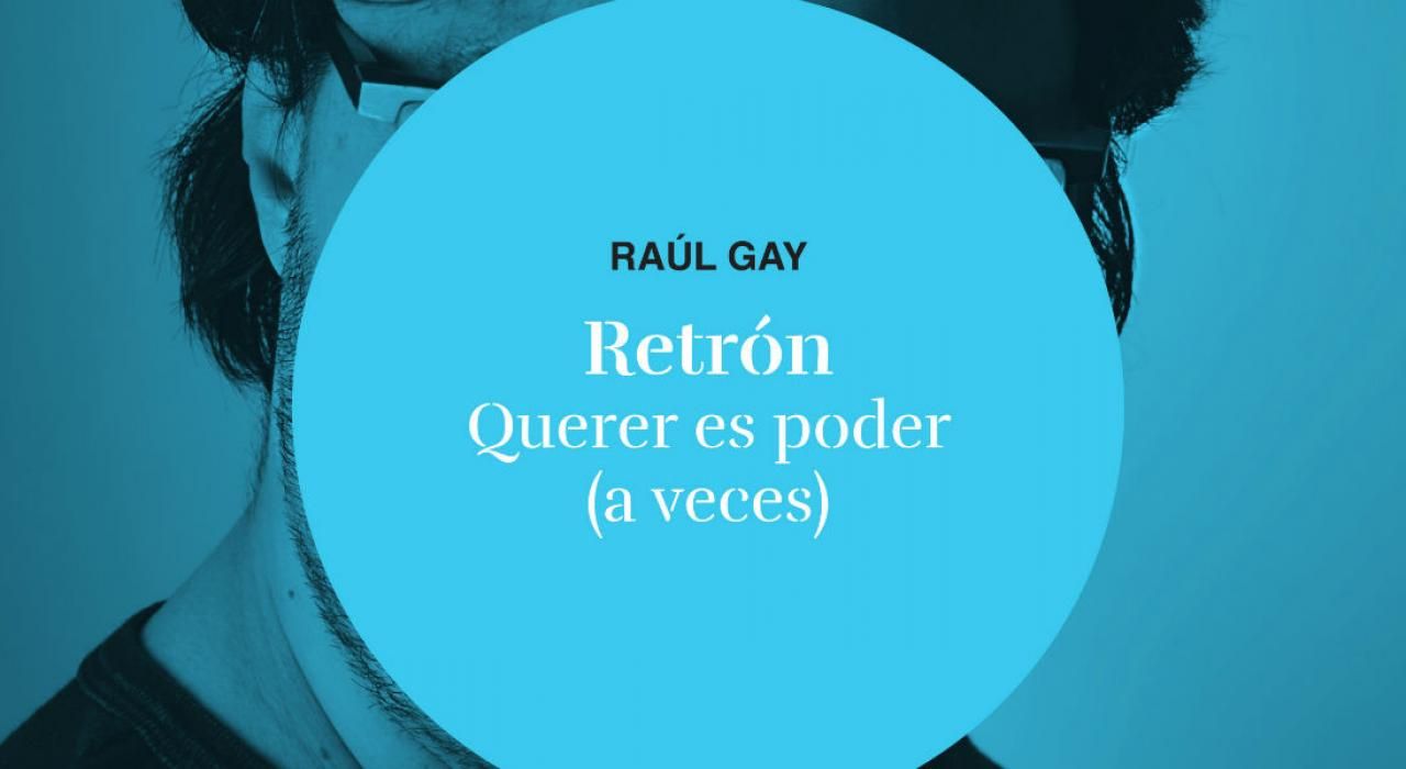 273654 logo Portada HR 1400x600 claim - Retrón. Querer es poder (a veces) - Raúl Gay (Audiolibro Voz Humana)