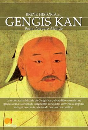 2 227 - Breve historia de Gengis Kan - Borja Pelegero Alcaide