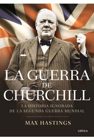 2 232 - La guerra de Churchill -  Max Hastings
