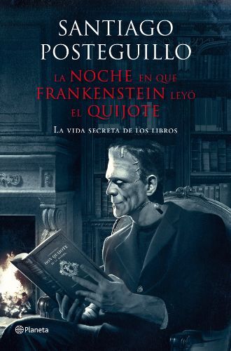 2 233 - La noche en que Frankenstein leyo el Quijote - Santiago Posteguillo