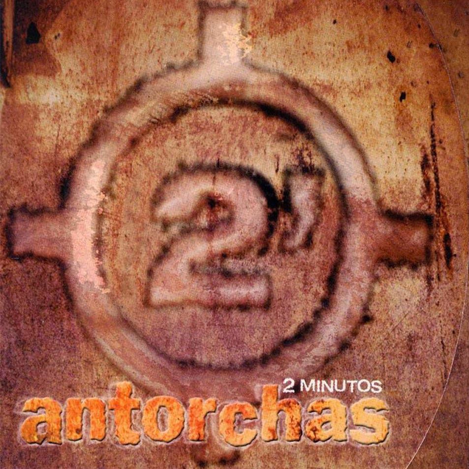 2 35 - 2 Minutos - Antorchas (2000)