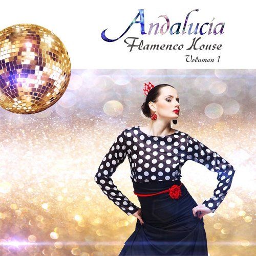 2 56 - Andalucia Flamenco House Vol 1 (2015) VA