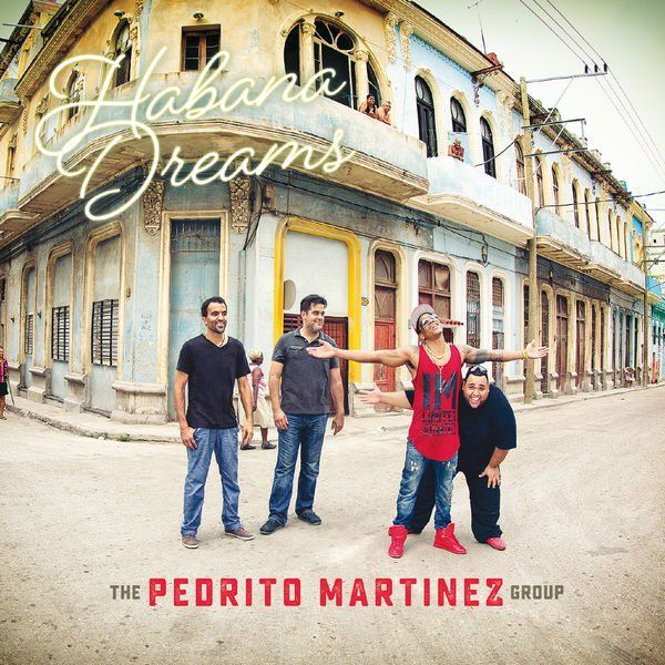 2 64 - The Pedrito Martinez Group - Habana Dreams (2016) Flac