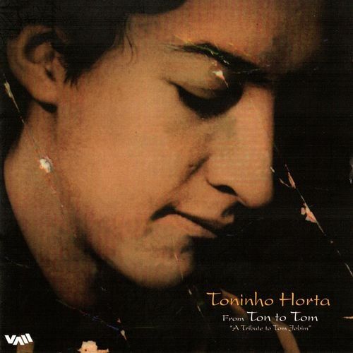 2 68 - Toninho Horta From Ton To Tom - A Tribute To Tom Jobim (1998)