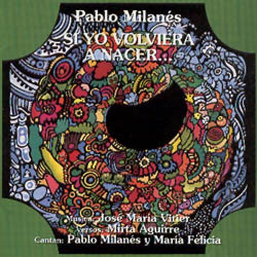 31 Pablo Milanes Si yo volviera a nacer 1995 - Pablo Milanes - Si Yo Volviera A Nacer (1995)