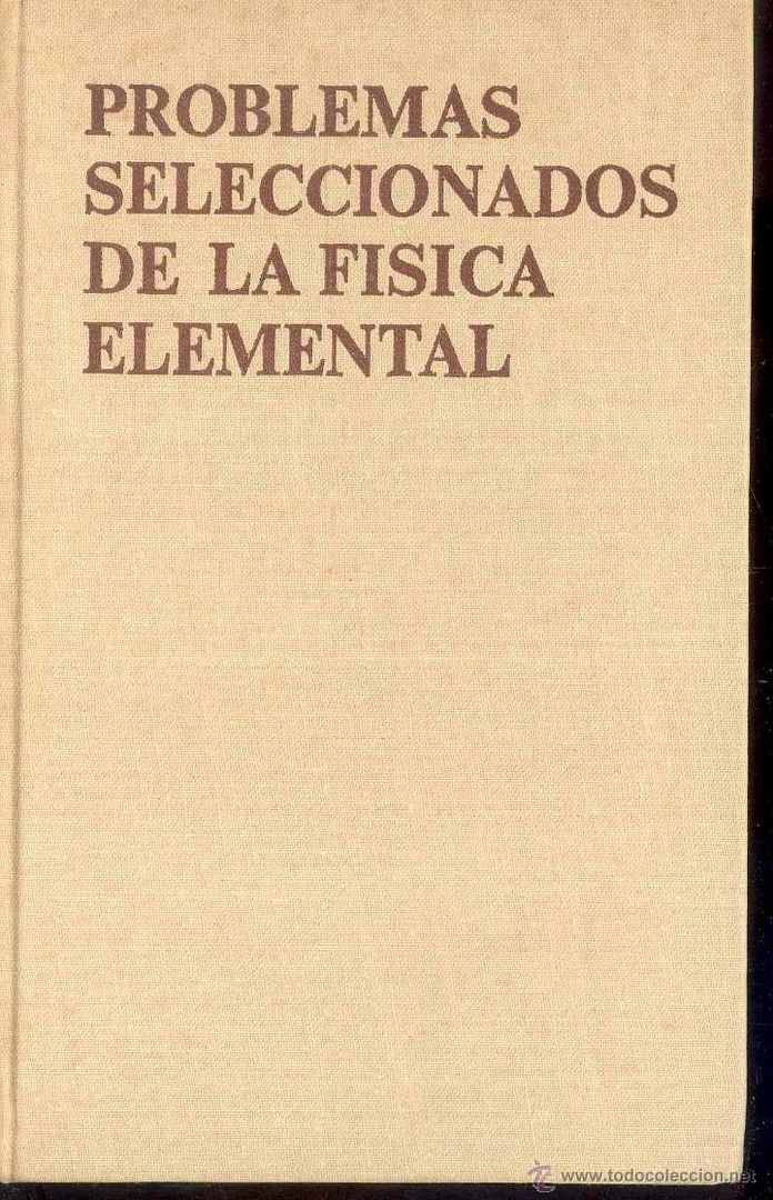 39501372 - Problemas seleccionados de Fisica Elemental - Saraeva