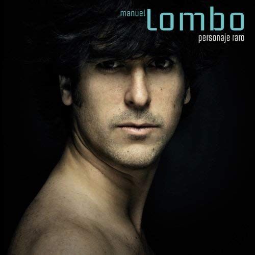 41Q75eUPGCL SS500 - Manuel Lombo - Personaje Raro (2010)