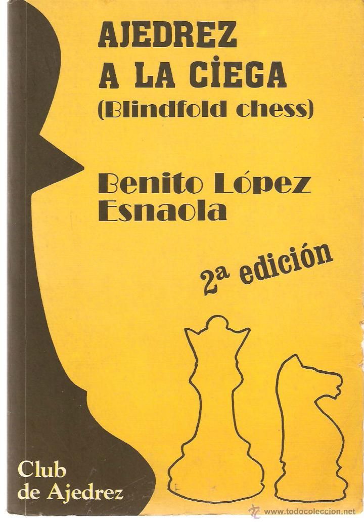 42644789 - Ajedrez a la ciega - Benito Lopez Esnaola