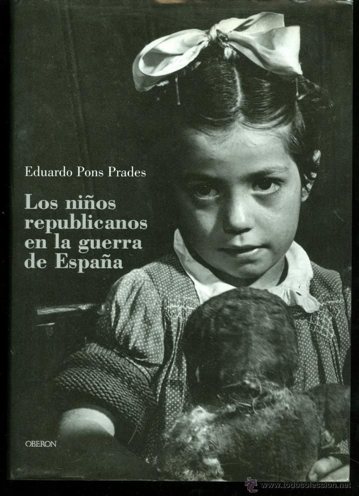 44099801 - Los niños republicanos en la guerra de España - Eduardo Pons Prades