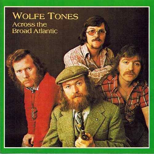 500x500 14 - Wolfe Tones - Across The Broad Atlantic