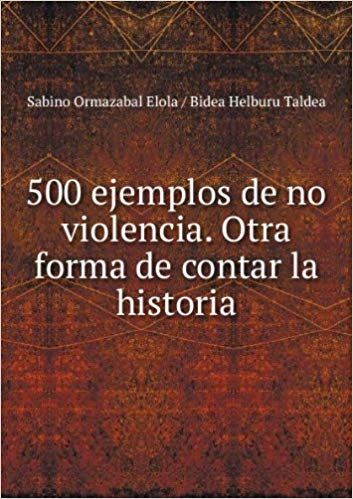 51 5jyyDeoL SX351 BO1204203200  - 500 Ejemplos De No Violencia Otra Forma De Contar La Historia