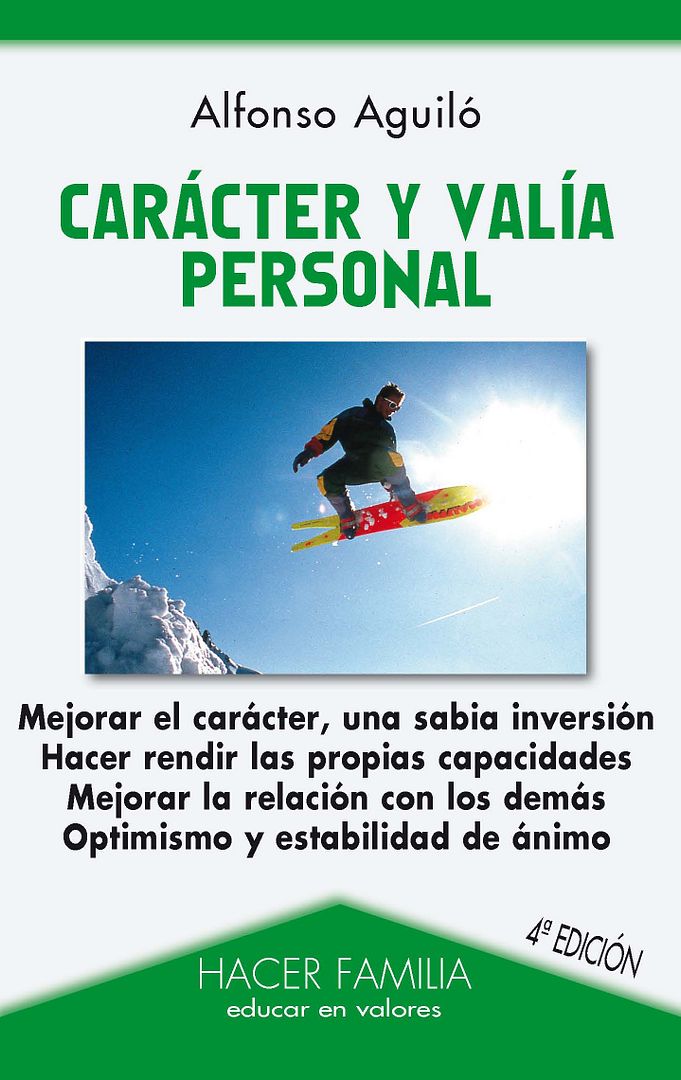 515 - Carácter y valía personal. Mejorar el carácter, una sabia inversión - Alfonso Aguiló (Voz Humana)