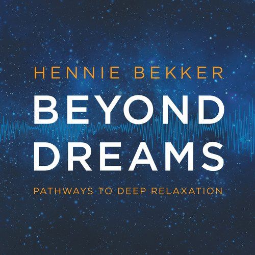 51V1naRtT3L - Hennie Bekker - Beyond dreams [Pathways to deep relaxation] (2016 )