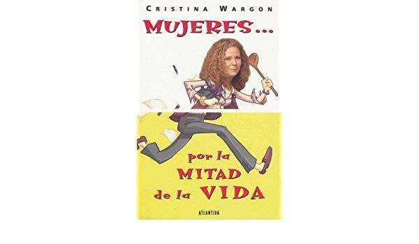 51WYJdULFxL SR6002C315 PIWhiteStrip2CBottomLeft2C02C35 SCLZZZZZZZ  - Mujeres por la mitad de la vida - Cristina Wargon