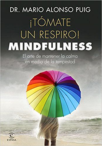 51aRIoxClhL SX346 BO1204203200  - ¡Tómate un respiro! Mindfulness El arte de mantener la calma en medio de la tempestad - Mario Alonso Puig (Audiolibro Voz Humana)